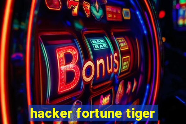 hacker fortune tiger