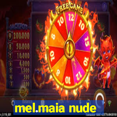 mel.maia nude