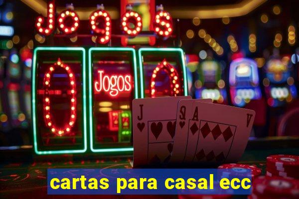 cartas para casal ecc