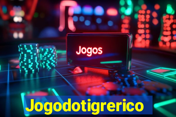 Jogodotigrerico