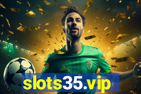 slots35.vip