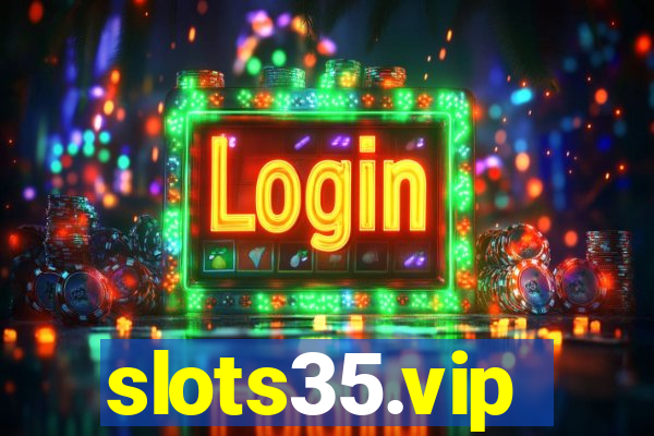 slots35.vip