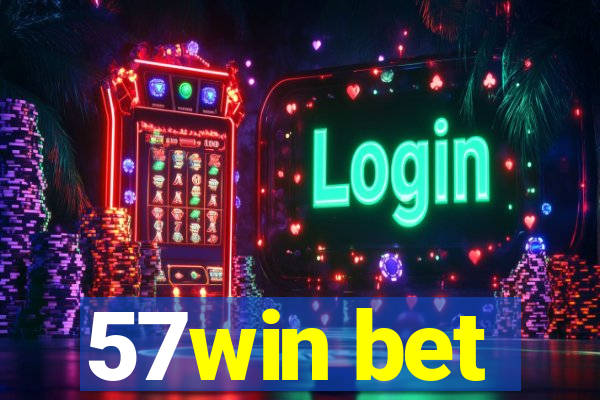 57win bet