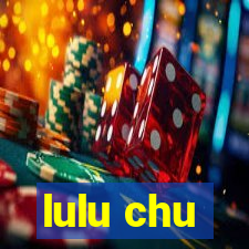 lulu chu