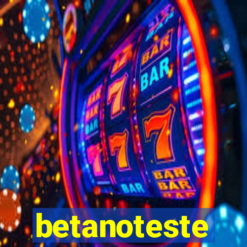 betanoteste