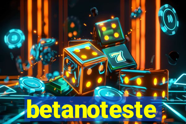 betanoteste