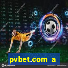 pvbet.com a plataforma de jogos de cassino