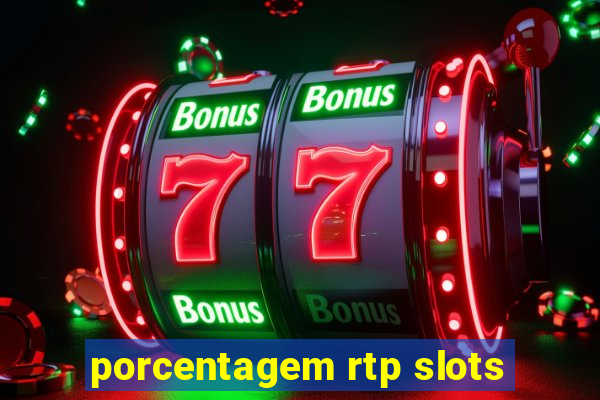 porcentagem rtp slots