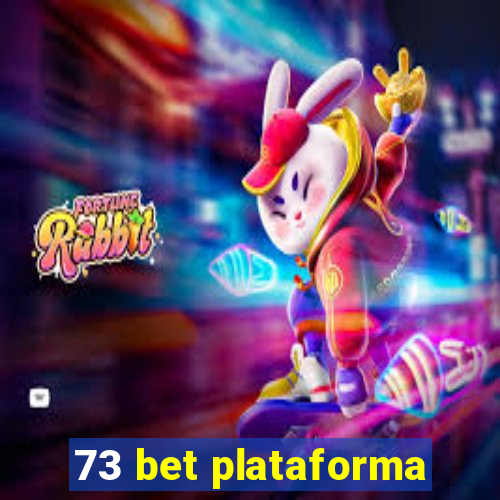 73 bet plataforma