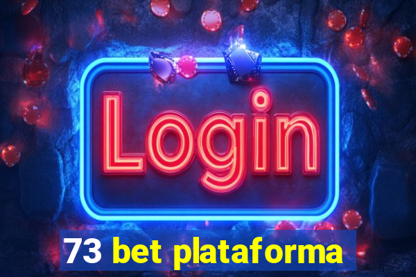 73 bet plataforma