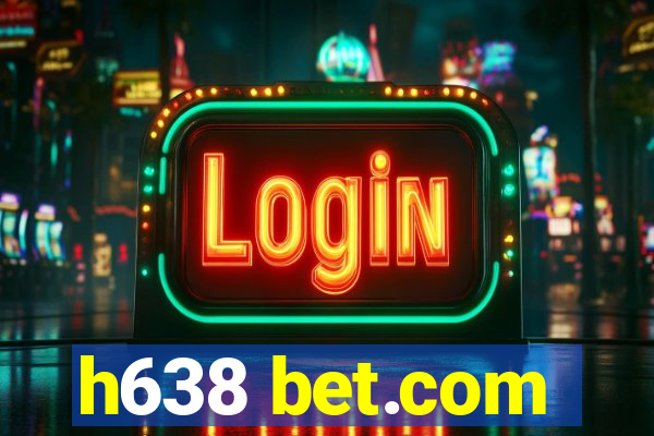 h638 bet.com