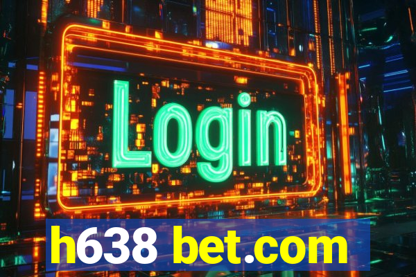 h638 bet.com