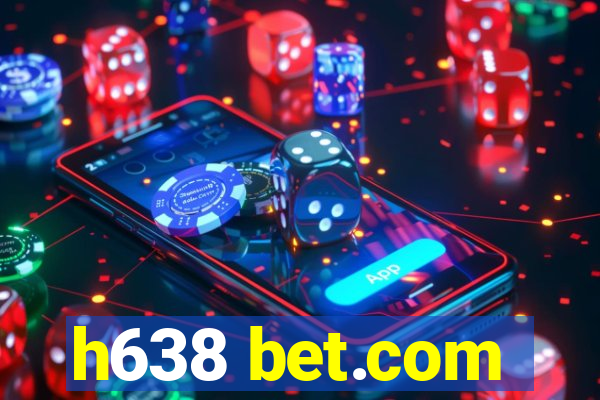 h638 bet.com