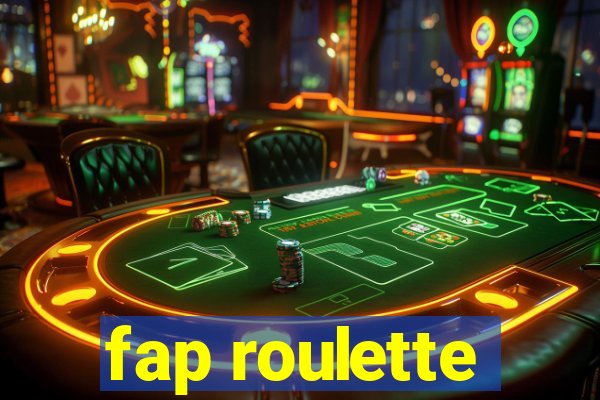 fap roulette