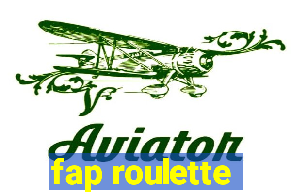 fap roulette