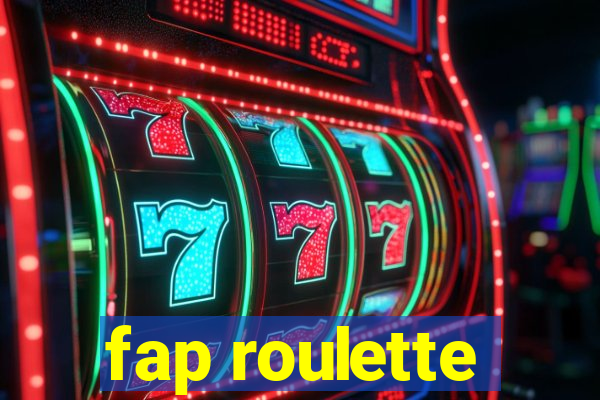 fap roulette