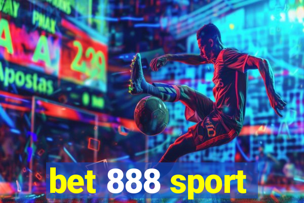 bet 888 sport