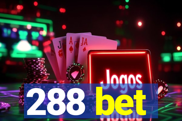 288 bet