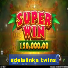 adelalinka twins