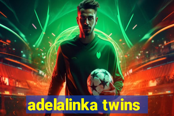 adelalinka twins