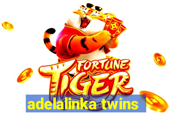 adelalinka twins