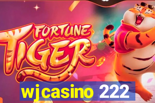 wjcasino 222