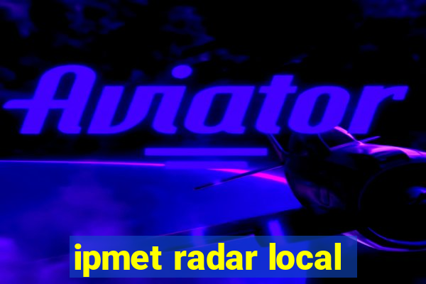 ipmet radar local