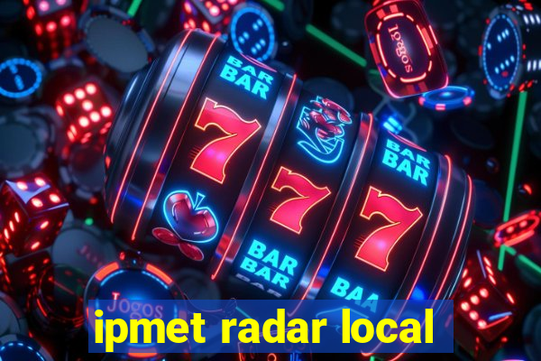 ipmet radar local