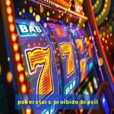 pokerstars proibido brasil