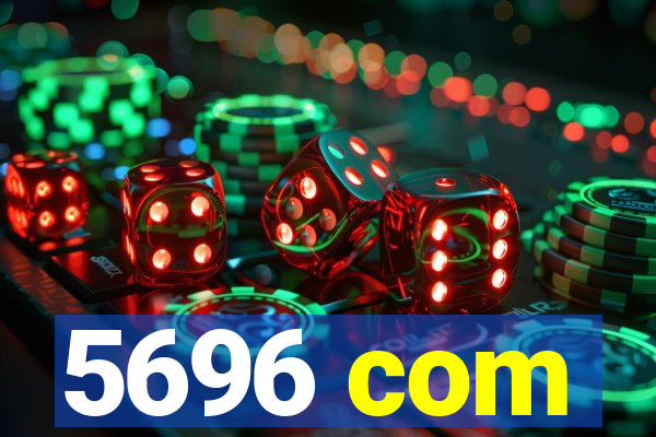 5696 com