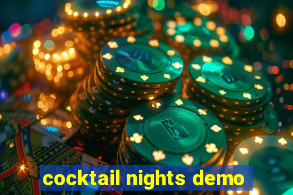 cocktail nights demo