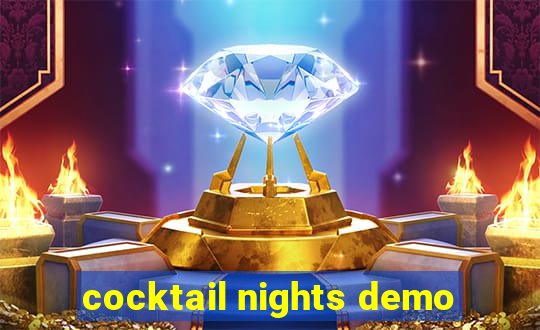 cocktail nights demo