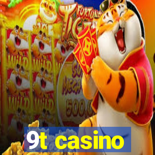 9t casino