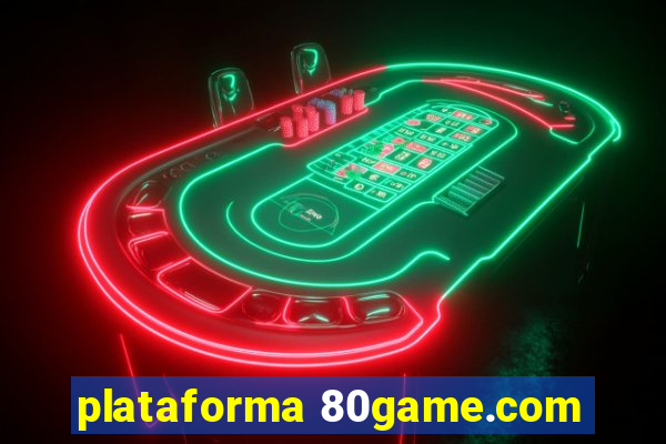 plataforma 80game.com