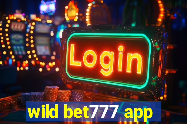 wild bet777 app