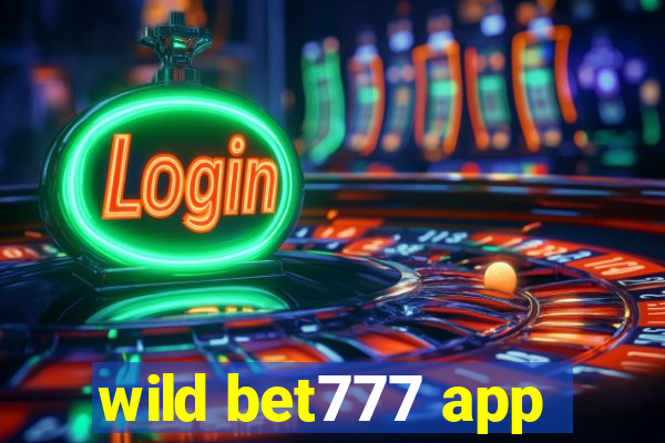 wild bet777 app