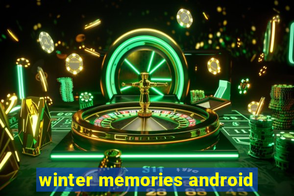 winter memories android