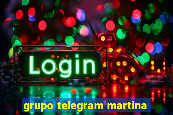 grupo telegram martina