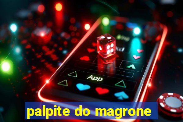 palpite do magrone