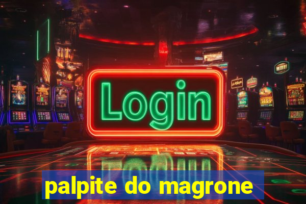 palpite do magrone