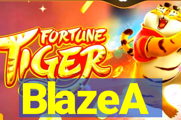 BlazeA