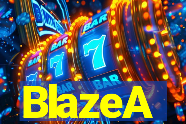 BlazeA