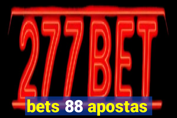 bets 88 apostas