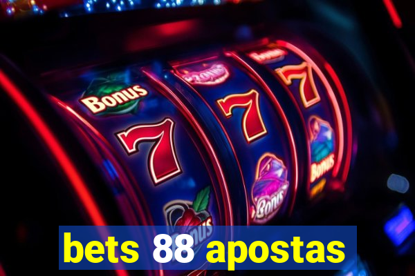 bets 88 apostas