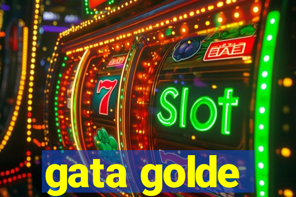 gata golde