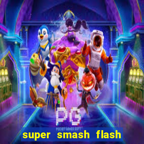 super smash flash 2 jogos