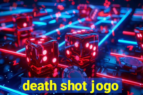 death shot jogo