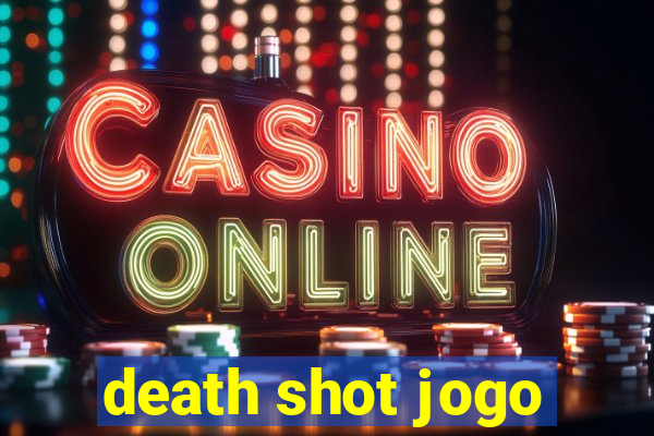 death shot jogo