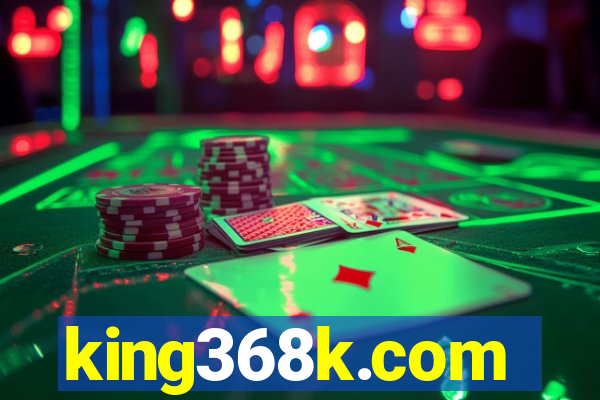 king368k.com