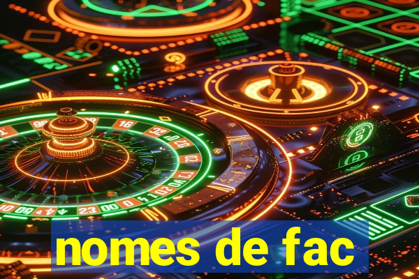 nomes de fac